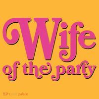 Wife Of The Party Bachelorette Bride Premium T-Shirt