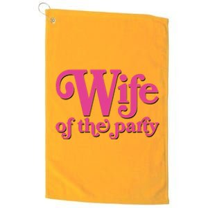 Wife Of The Party Bachelorette Bride Platinum Collection Golf Towel