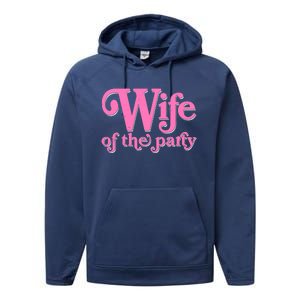 Wife Of The Party Bachelorette Bride Performance Fleece Hoodie