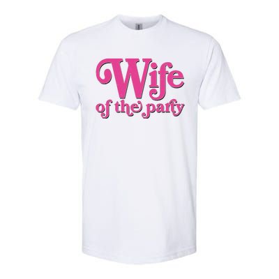 Wife Of The Party Bachelorette Bride Softstyle® CVC T-Shirt