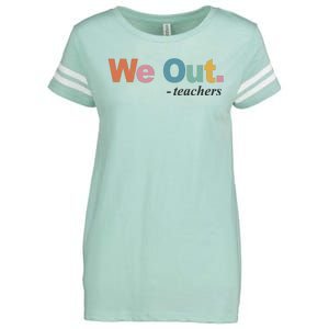 We Out Teachers Teacher Last Day Of School End Year Enza Ladies Jersey Football T-Shirt