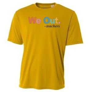 We Out Teachers Teacher Last Day Of School End Year Cooling Performance Crew T-Shirt