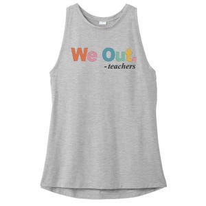 We Out Teachers Teacher Last Day Of School End Year Ladies PosiCharge Tri-Blend Wicking Tank