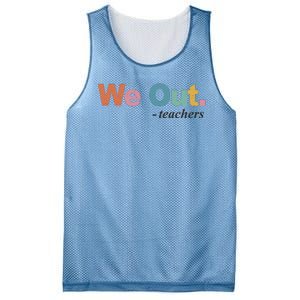 We Out Teachers Teacher Last Day Of School End Year Mesh Reversible Basketball Jersey Tank