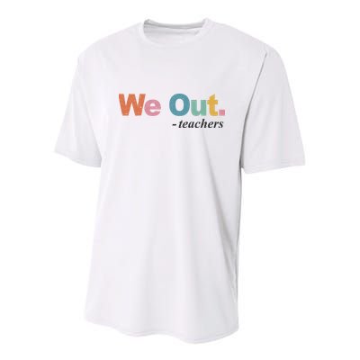We Out Teachers Teacher Last Day Of School End Year Youth Performance Sprint T-Shirt