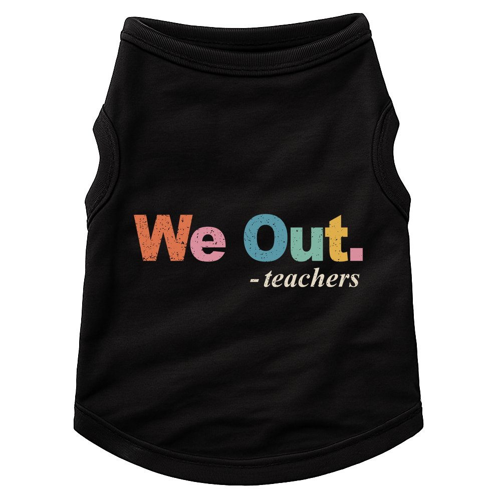 We Out Teachers Teacher Last Day Of School End Year Retro Doggie Tank