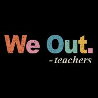 We Out Teachers Teacher Last Day Of School End Year Retro Cooling Performance Crew T-Shirt