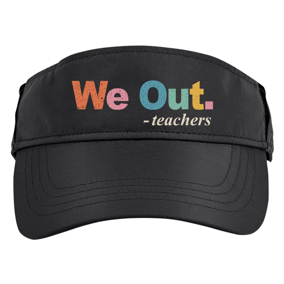 We Out Teachers Teacher Last Day Of School End Year Retro Adult Drive Performance Visor
