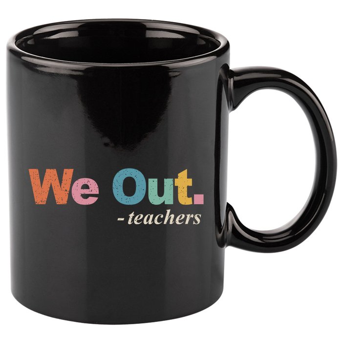 We Out Teachers Teacher Last Day Of School End Year Retro 11oz C Handle Ceramic Mug