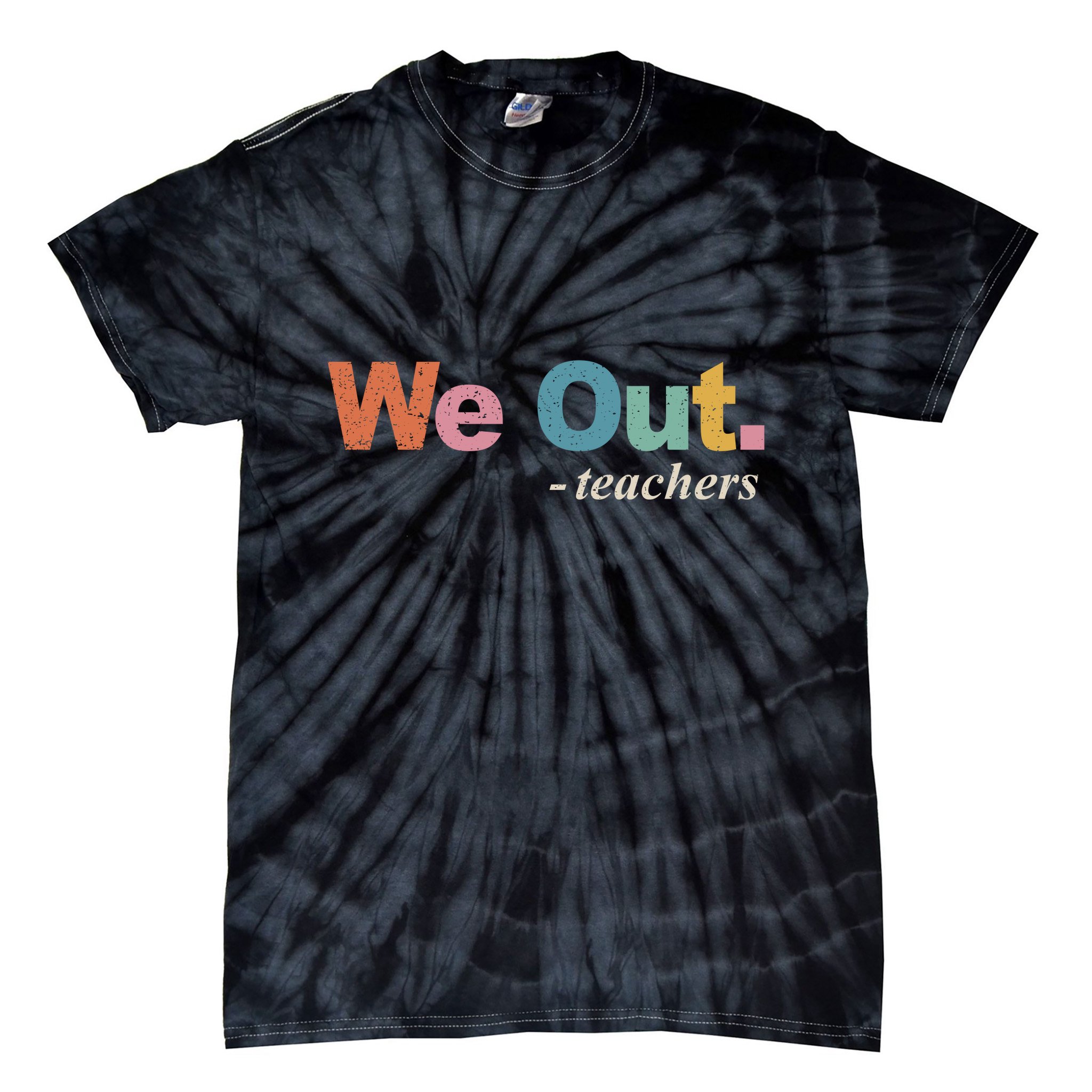 We Out Teachers Teacher Last Day Of School End Year Retro Tie-Dye T-Shirt