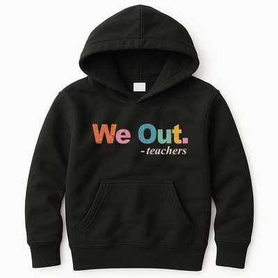 We Out Teachers Teacher Last Day Of School End Year Retro Kids Hoodie