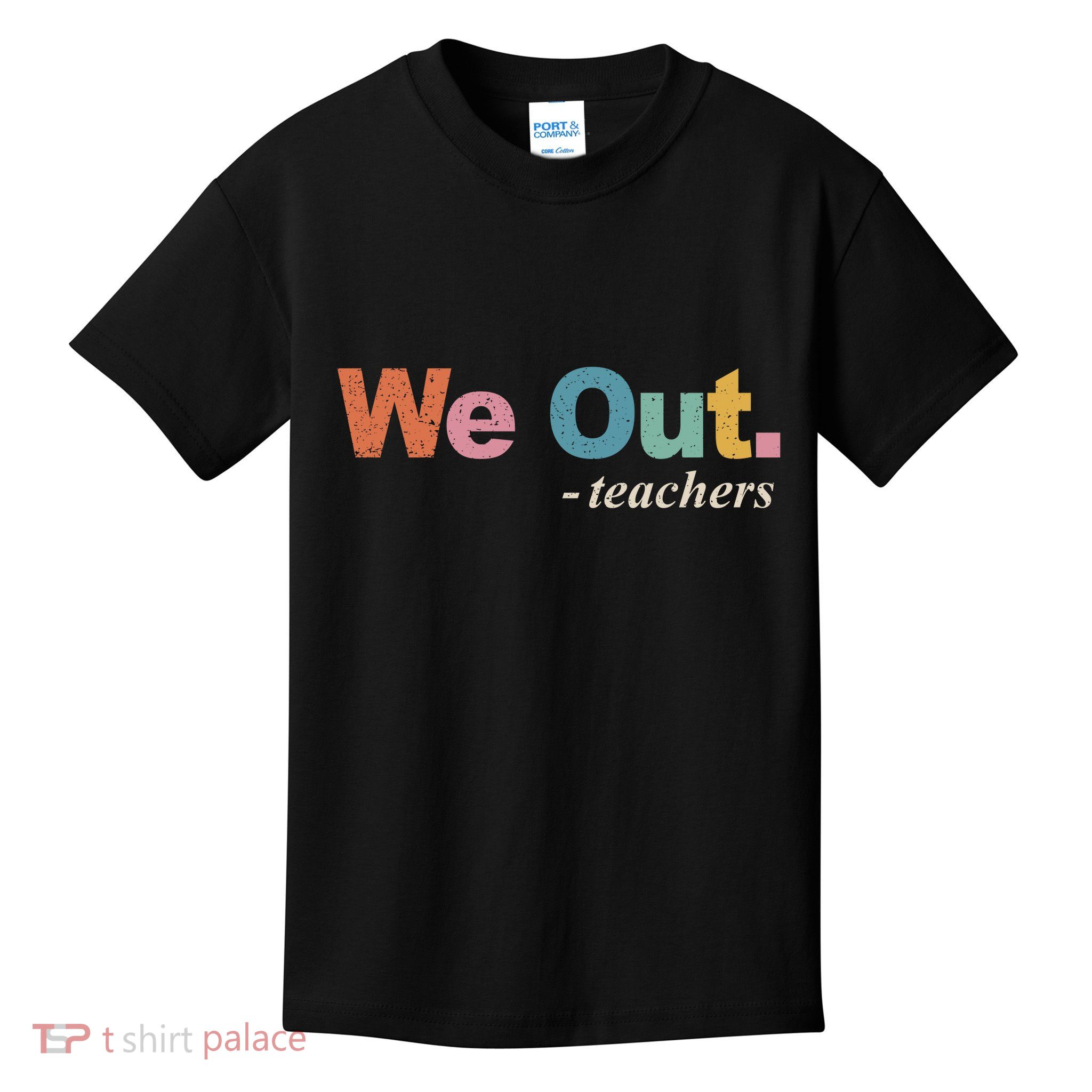 We Out Teachers Teacher Last Day Of School End Year Retro Kids T-Shirt