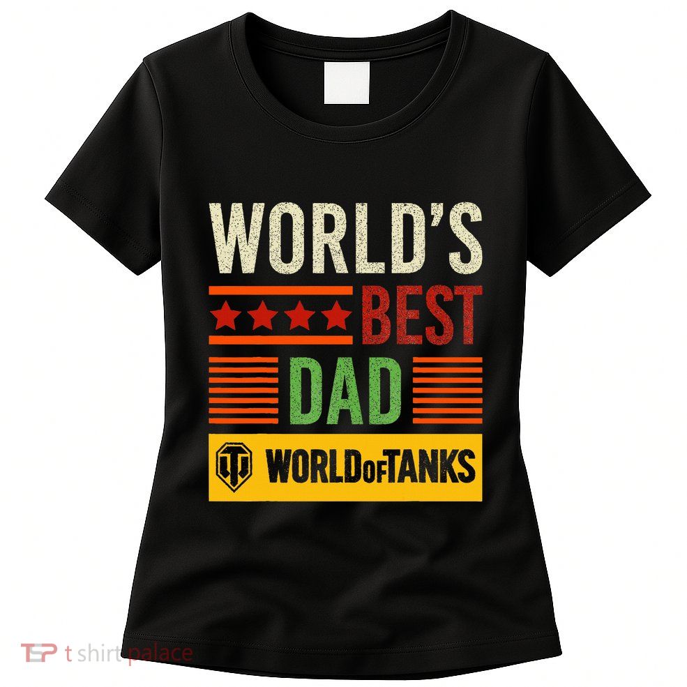 World Of Tanks Father Day Worlds Best Dad Womens T-Shirt