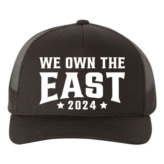 We Own The East 2024 Yupoong Adult 5-Panel Trucker Hat