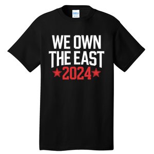 We Own The East 2024 Tall T-Shirt