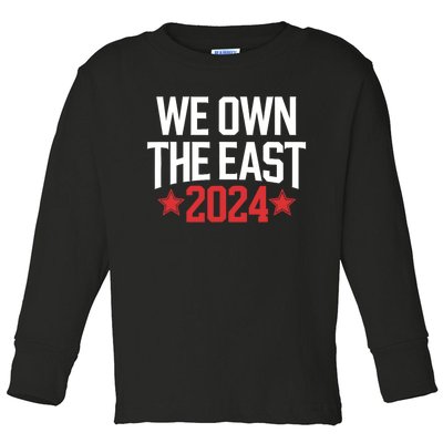 We Own The East 2024 Toddler Long Sleeve Shirt