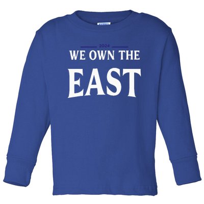 We Own The East 2024 Toddler Long Sleeve Shirt