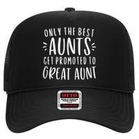 Womens Only The Best Aunts Get Promoted To Great Aunt Auntie High Crown Mesh Back Trucker Hat