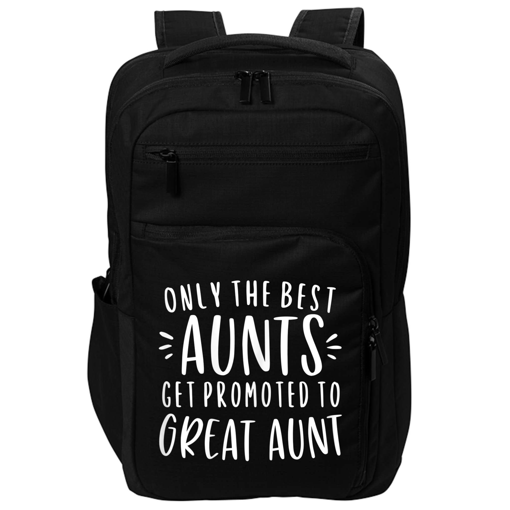 Womens Only The Best Aunts Get Promoted To Great Aunt Auntie Impact Tech Backpack
