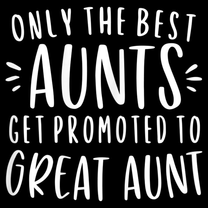 Womens Only The Best Aunts Get Promoted To Great Aunt Auntie Drawstring Bag