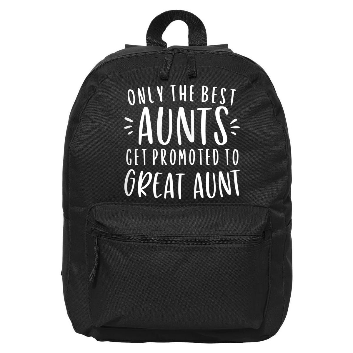 Womens Only The Best Aunts Get Promoted To Great Aunt Auntie 16 in Basic Backpack