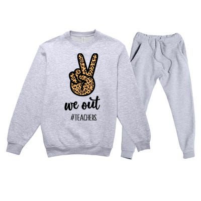 We out Teacher Happy Last Day Of School Wo Gift Funny Premium Crewneck Sweatsuit Set