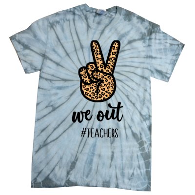 We out Teacher Happy Last Day Of School Wo Gift Funny Tie-Dye T-Shirt