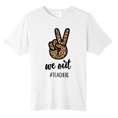 We out Teacher Happy Last Day Of School Wo Gift Funny Tall Fusion ChromaSoft Performance T-Shirt