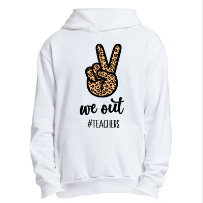 We out Teacher Happy Last Day Of School Wo Gift Funny Urban Pullover Hoodie