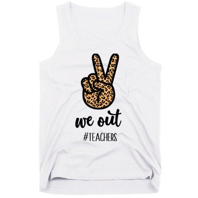 We out Teacher Happy Last Day Of School Wo Gift Funny Tank Top