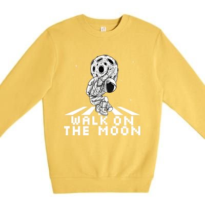 Walk On The Moon Space Astronaut Graphic Gift Astronaut Meaningful Gift Premium Crewneck Sweatshirt