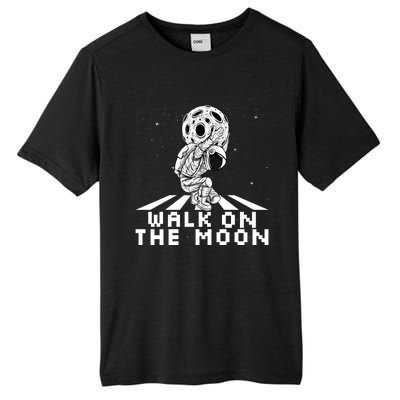 Walk On The Moon Space Astronaut Graphic Gift Astronaut Meaningful Gift Tall Fusion ChromaSoft Performance T-Shirt