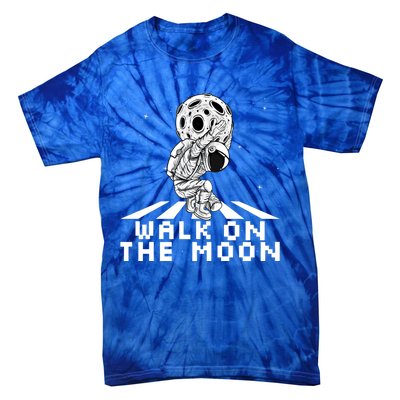 Walk On The Moon Space Astronaut Graphic Gift Astronaut Meaningful Gift Tie-Dye T-Shirt