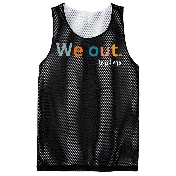 We Out Teacher Happy Last Day Of School Wo Graduation Mesh Reversible Basketball Jersey Tank