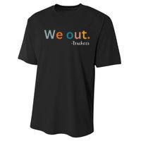 We Out Teacher Happy Last Day Of School Wo Graduation Performance Sprint T-Shirt