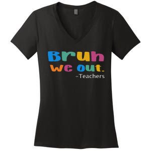 We Out Teacher End of School Year Teacher Team Teacher Women's V-Neck T-Shirt