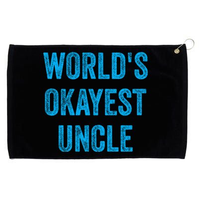 WorldS Okayest Uncle Funny Sarcastic The Best Funnest Quote Grommeted Golf Towel