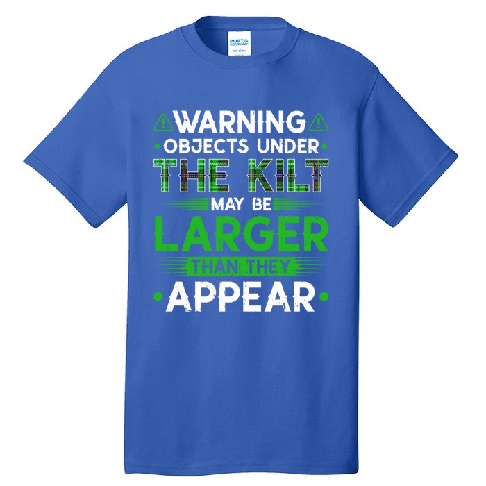 Warning Objects Under Kilt May Be Larger Scottish Irish Gift Tall T-Shirt