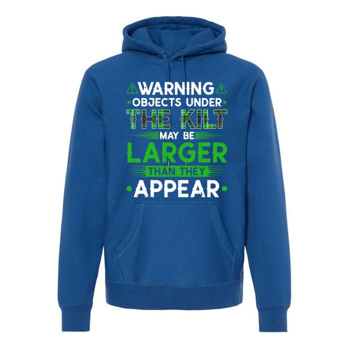 Warning Objects Under Kilt May Be Larger Scottish Irish Gift Premium Hoodie