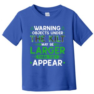 Warning Objects Under Kilt May Be Larger Scottish Irish Gift Toddler T-Shirt