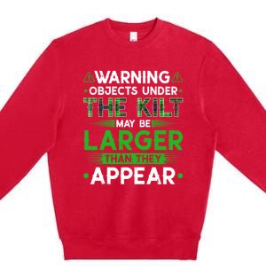 Warning Objects Under Kilt May Be Larger Scottish Irish Gift Premium Crewneck Sweatshirt