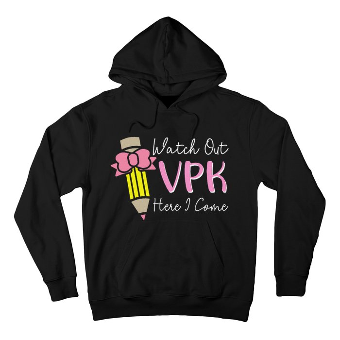 Watch Out Vpk Here I Come Teacher Back To School Hoodie