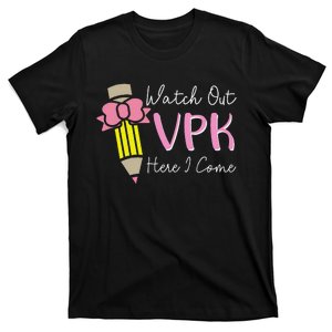 Watch Out Vpk Here I Come Teacher Back To School T-Shirt