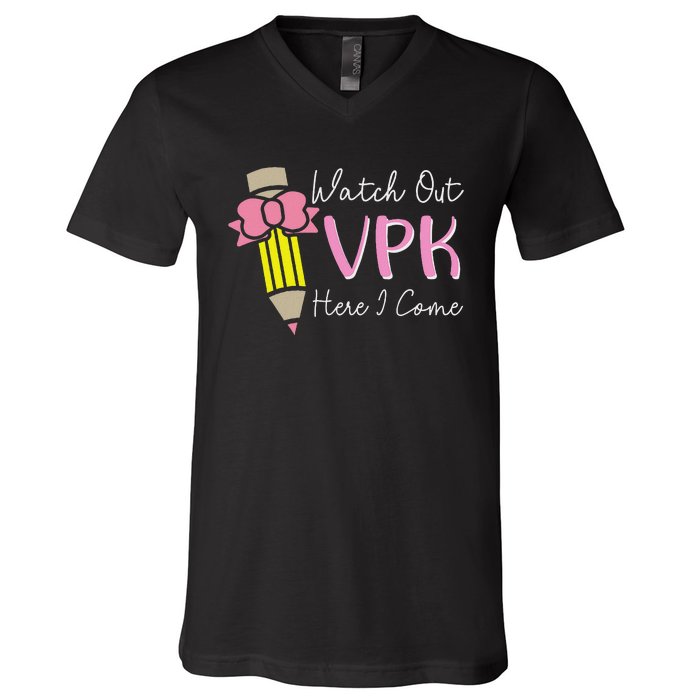 Watch Out Vpk Here I Come Teacher Back To School V-Neck T-Shirt