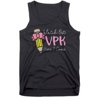 Watch Out Vpk Here I Come Teacher Back To School Tank Top