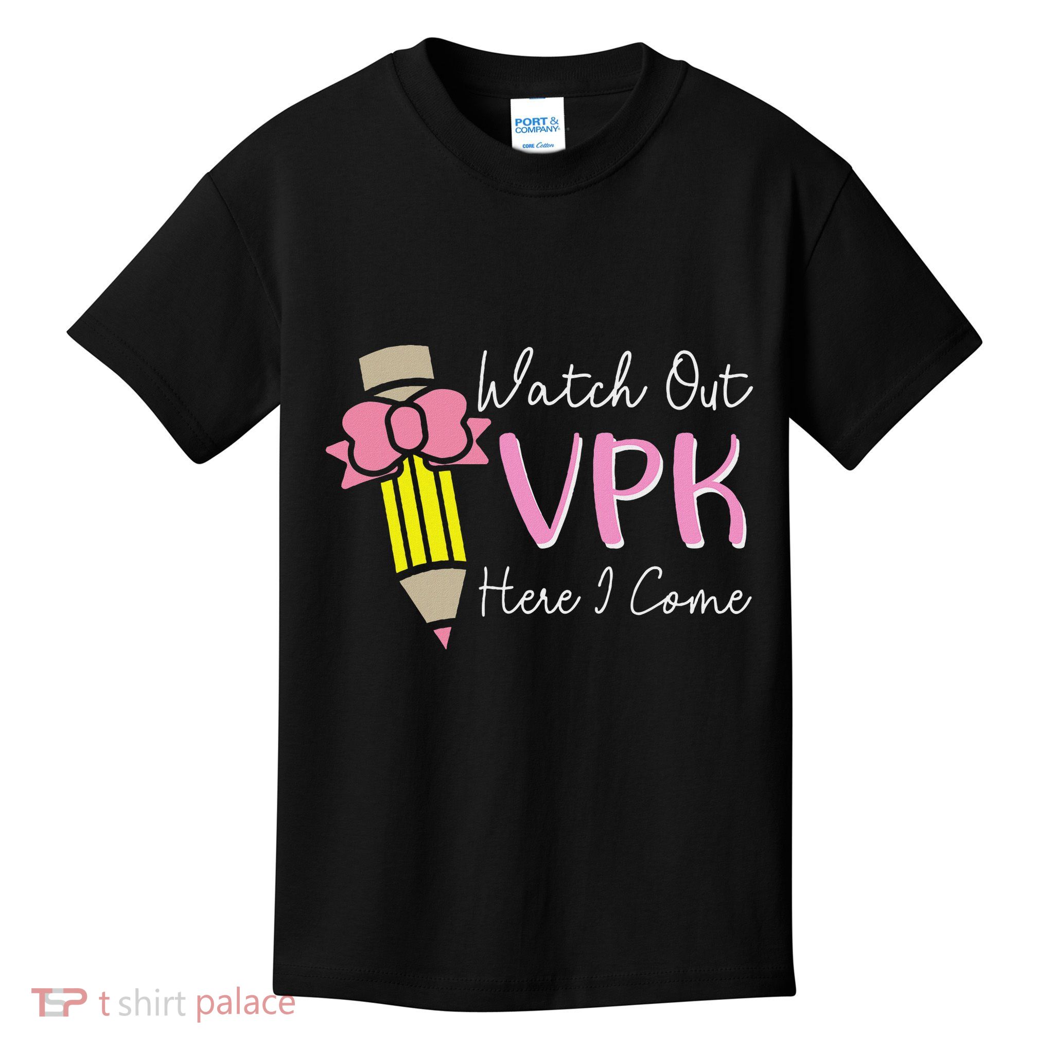 Watch Out Vpk Here I Come Teacher Back To School Kids T-Shirt