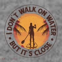 Walk On Water Paddleboard T-Shirt
