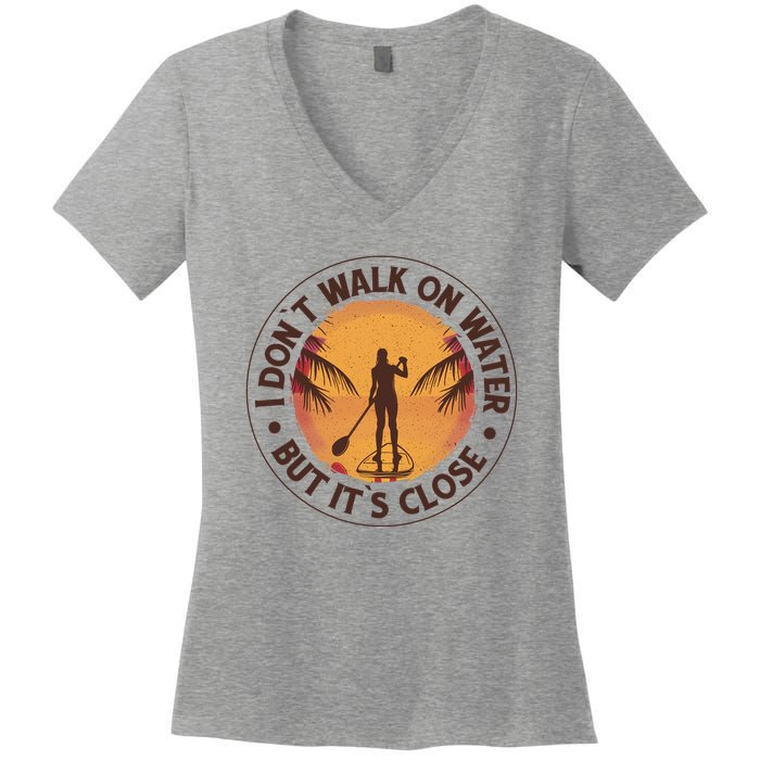 Walk On Water Paddleboard Women's V-Neck T-Shirt