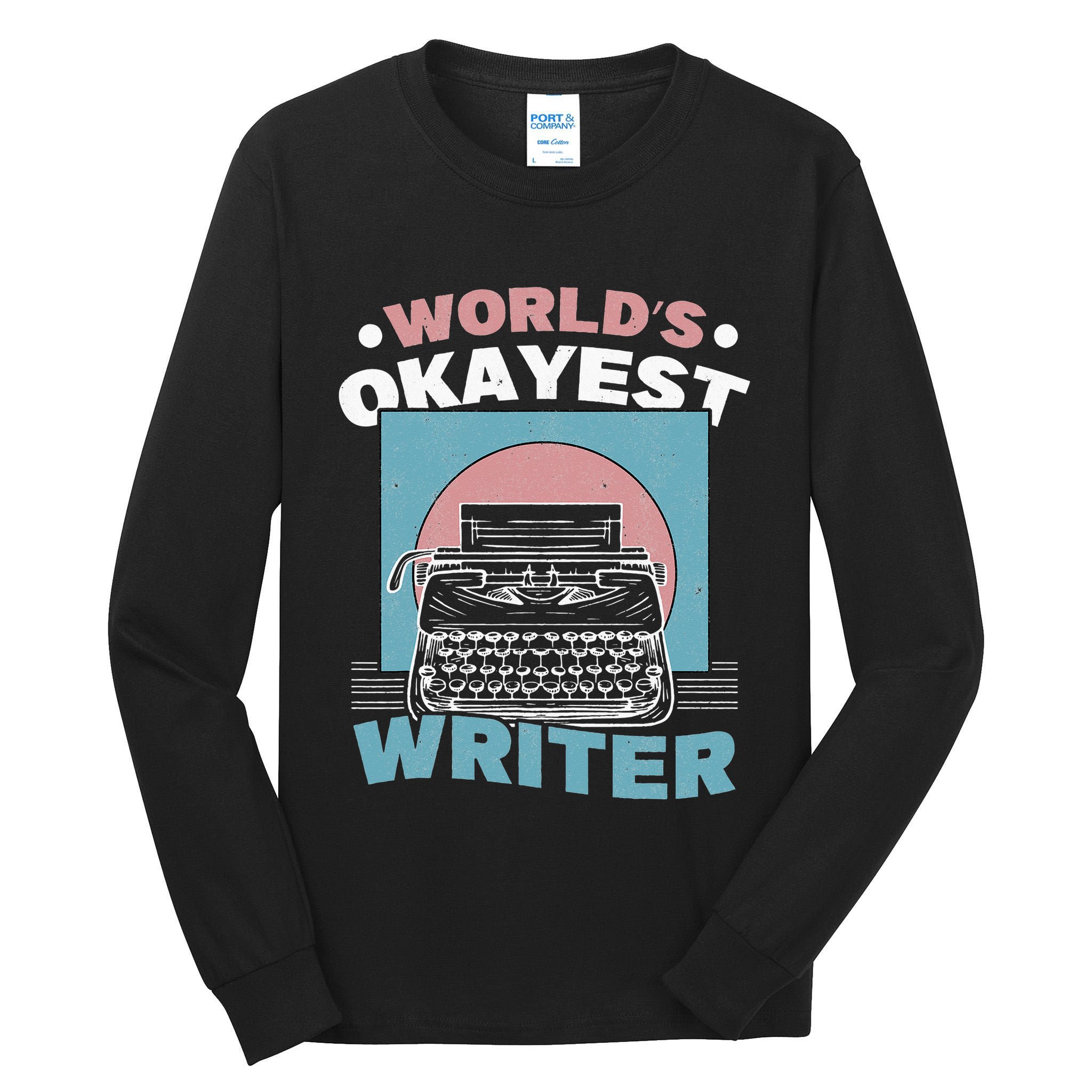 World's Okayest Writer Typewriter Author Tall Long Sleeve T-Shirt