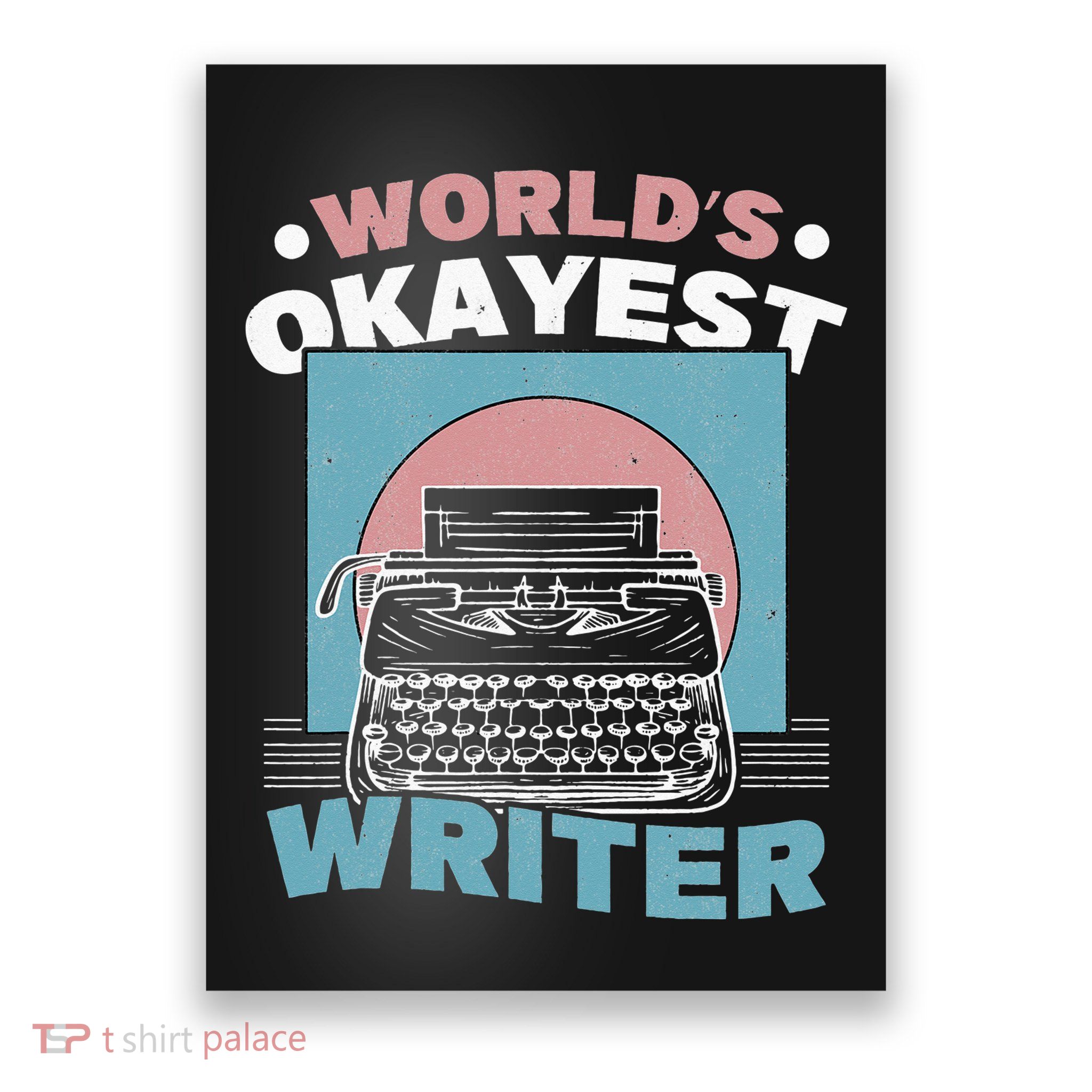 World's Okayest Writer Typewriter Author Poster